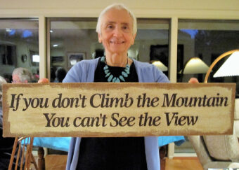 If you don't climb the mountain you can't see the view